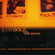 Stay Gold/Pills  Advice