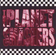 Planet Smashers/Planet Smashers