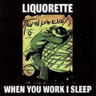 When You Work I Sleep