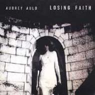 Audrey Auld/Losing Faith