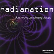 Radianation/Don't Wake Up From My Dream
