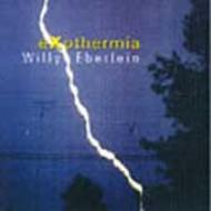 Willy Eberlein/Exothermia