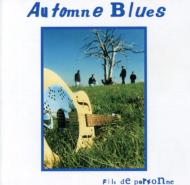Automne Blues/Fils De Personne