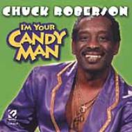Chuck Roberson/I'm Your Candy Man