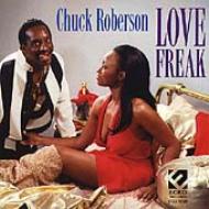 Chuck Roberson/Love Freak