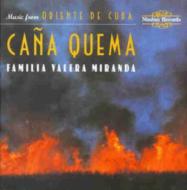 Familia Valera Miranda/Cana Quema