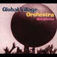 Global Village Orchestra/Globalistics