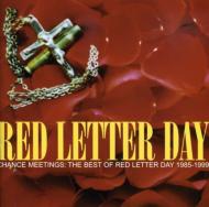 Red Letter Day/Chance Meetings B. o. Red Letter Day 1985-1999