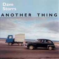 Dave Storrs/Another Thing