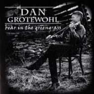 Dan Grotewohl/Bear In The Greengrass