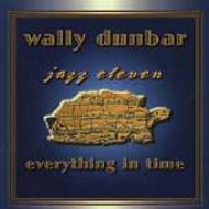 Wally Dunbar/Everything In Time