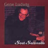 Gene Ludwig/Soul Serenade