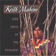 Keith Mahone/Bird Songs Of The Hualapai