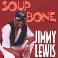 Jimmy Lewis/Soupbone