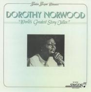 Dorothy Norwood/World's Greatest Story Teller