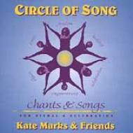 Kate Marks/Circle Of Song Chants  Songs
