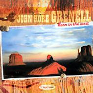 John Hore Grenell/Born In The West