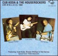Club Koda ＆ The Houserockers/Live At The B. l.u. e.s. 1982