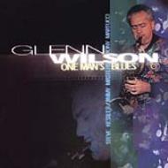 Glenn Wilson/One Man's Blues