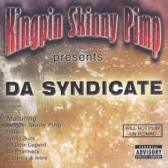 Kingpin Skinny Pimp/Da Syndicate