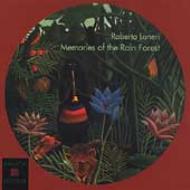 Roberto Laneri/Memories Of The Rain Forest