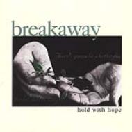 Breakaway/Hold With Hope