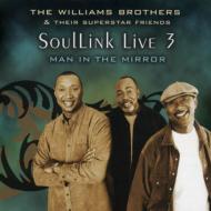 Williams Brothers (Gospel)/Soullink Live Vol.3 Man In The Mirror