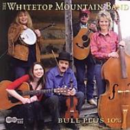 Whitetop Mountain Band/Bull Plus 10%