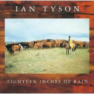 Ian Tyson/Eighteen Inches Of Rain