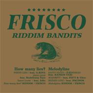 FRISCO/Riddim Bandits