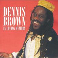 Dennis Brown/In Loving Memory