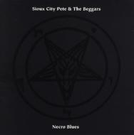 Sioux City Pete  Beggars/Necro Blues