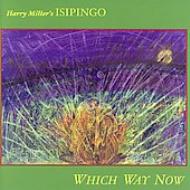 Harry Miller/Which Way Now