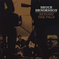 Bruce Henderson/Beyond The Pale