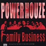 Power Houze/Family Business