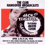Jack Teagarden/Club Hangover Broadcasts - April 3 10 17 24 1954