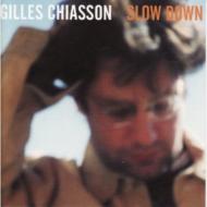 Gilles Chaisson/Slow Down
