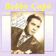 Bobby Capo/1940-44
