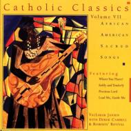 Vallimar Jansen / Derek Campbell/Catholic Classics 7： African American Sacred Songs