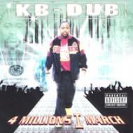 Kb Dub/4 Millions I March