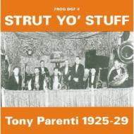 Tony Parenti/Strut Yo Stuff