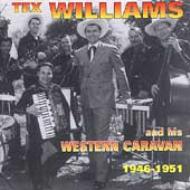 Tex Williams/Tex Williams  His Western Swing Caravan 1946-51