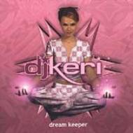 Dj Keri/Dream Keeper