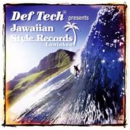 Def Tech Presents Jawaiian Style Records -Laniakea-