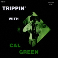 Trippin`With Cal Green