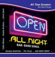 Various/Open All Night All Time Greatest Bar Band Songs