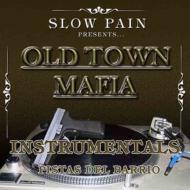 Slow Pain/Old Town Mafia Instrumentals