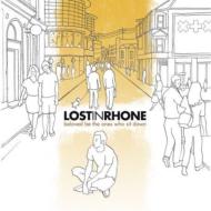 Lost In Rhone/Beloved Be The Ones Who Sit Down