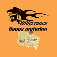 Willycranes/Happy Motoring / Gone Fight