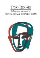 Two Rooms Celebrating The Songs Of Elton John & Brenie Taupin